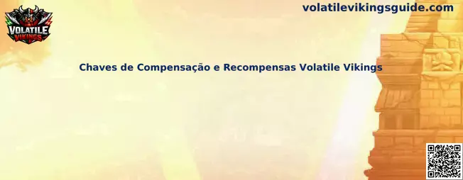 Chaves de Compensação e Recompensas Volatile Vikings