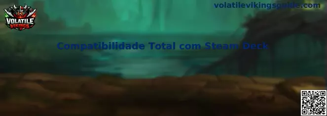 Compatibilidade Total com Steam Deck Volatile Vikings