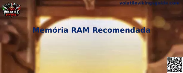 Memoria RAM Recomendada para Volatile Vikings