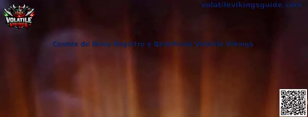Contas de Novo Registro e Benefícios Volatile Vikings