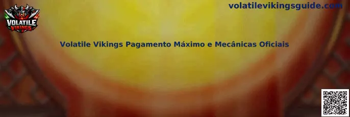 Volatile Vikings Pagamento Máximo e Mecânicas Oficiais Banner
