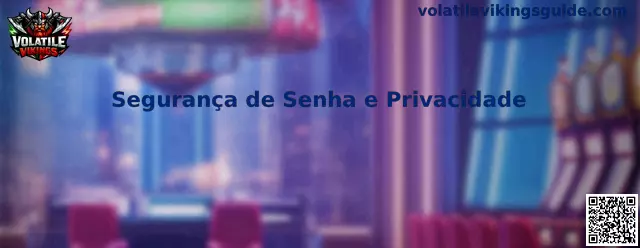 Seguridad de contraseña y privacidad en plataformas de juego